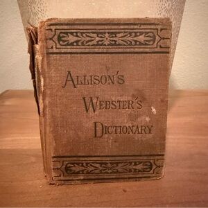 Vintage 1881 Allison’s Webster’s Dictionary 383 pages